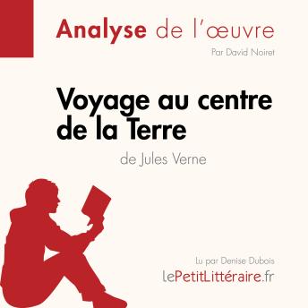 [French] - Voyage au centre de la Terre de Jules Verne (Fiche de lecture): Analyse complète et résumé détaillé de l'oeuvre