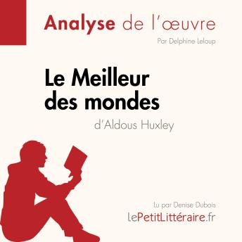 [French] - Le Meilleur des mondes d'Aldous Huxley (Analyse de l'oeuvre): Analyse complète et résumé détaillé de l'oeuvre