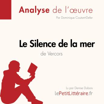 [French] - Le Silence de la mer de Vercors (Analyse de l'oeuvre): Analyse complète et résumé détaillé de l'oeuvre