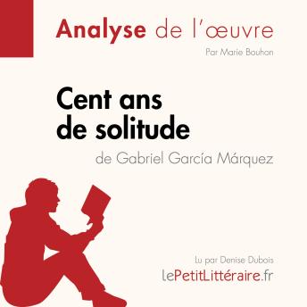 [French] - Cent ans de solitude de Gabriel García Márquez (Fiche de lecture): Analyse complète et résumé détaillé de l'oeuvre