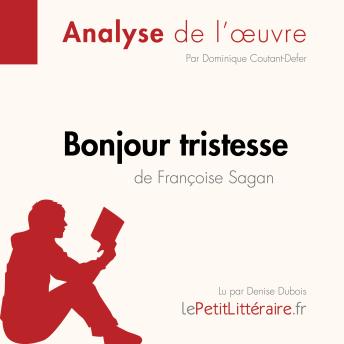 [French] - Bonjour tristesse de Françoise Sagan (Analyse de l'oeuvre): Analyse complète et résumé détaillé de l'oeuvre