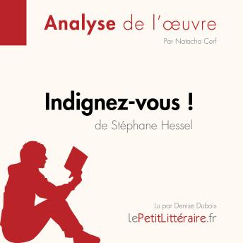 [French] - Indignez-vous ! de Stéphane Hessel (Analyse de l'oeuvre): Analyse complète et résumé détaillé de l'oeuvre