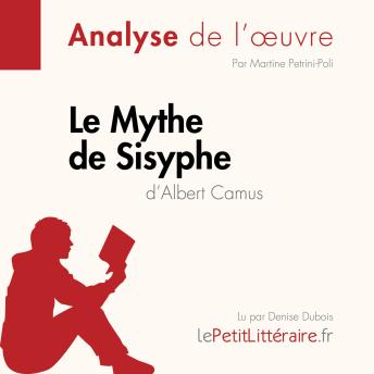 [French] - Le Le Mythe de Sisyphe d'Albert Camus (Analyse de l'oeuvre): Analyse complète et résumé détaillé de l'oeuvre