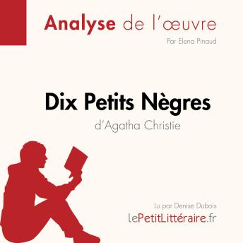 [French] - Dix petits nègres d'Agatha Christie (Analyse de l'oeuvre): Analyse complète et résumé détaillé de l'oeuvre