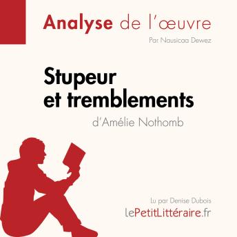 [French] - Stupeur et tremblements d'Amélie Nothomb (Analyse de l'oeuvre): Analyse complète et résumé détaillé de l'oeuvre