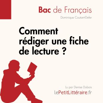 [French] - Comment rédiger une fiche de lecture? (Bac de français): Méthodologie lycée - Réussir le bac de français