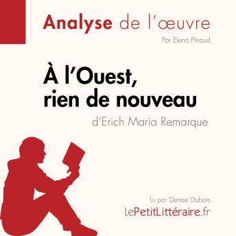 [French] - À l'Ouest, rien de nouveau d'Erich Maria Remarque (Analyse de l'oeuvre): Analyse complète et résumé détaillé de l'oeuvre
