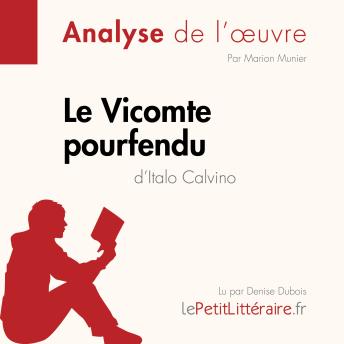 [French] - Le Vicomte pourfendu d'Italo Calvino (Analyse de l'oeuvre): Analyse complète et résumé détaillé de l'oeuvre