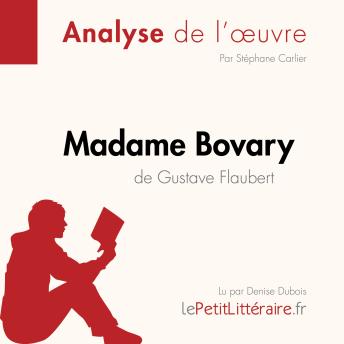 [French] - Madame Bovary de Gustave Flaubert (Analyse de l'oeuvre): Analyse complète et résumé détaillé de l'oeuvre