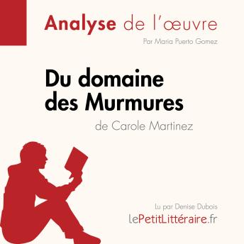 [French] - Du domaine des Murmures de Carole Martinez (Analyse de l'œuvre): Analyse complète et résumé détaillé de l'oeuvre
