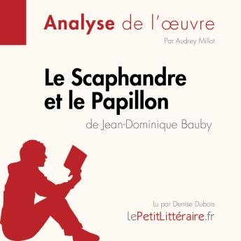 [French] - Le Scaphandre et le Papillon de Jean-Dominique Bauby (Analyse de l'oeuvre): Analyse complète et résumé détaillé de l'oeuvre