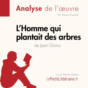 [French] - L'Homme qui plantait des arbres de Jean Giono (Fiche de lecture): Analyse complète et résumé détaillé de l'oeuvre