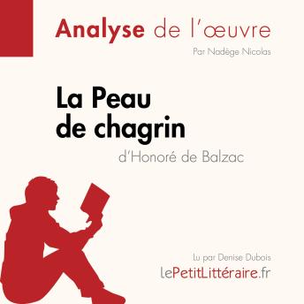 [French] - La Peau de chagrin d'Honoré de Balzac (Analyse de l'oeuvre): Analyse complète et résumé détaillé de l'oeuvre