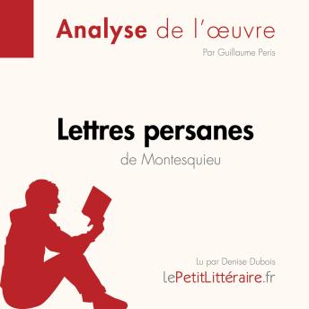 [French] - Lettres persanes de Montesquieu (Analyse de l'oeuvre): Analyse complète et résumé détaillé de l'oeuvre