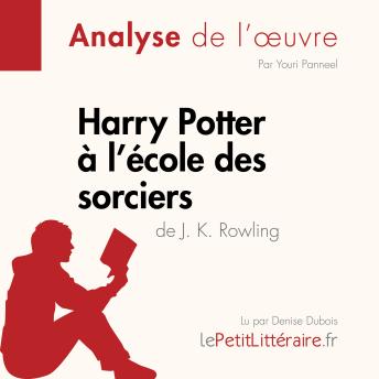 [French] - Harry Potter à l'école des sorciers de J. K. Rowling (Analyse de l'oeuvre): Analyse complète et résumé détaillé de l'oeuvre