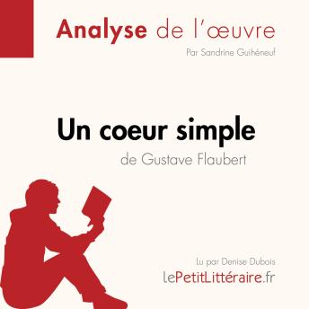 [French] - Un cœur simple de Gustave Flaubert (Analyse de l'oeuvre): Analyse complète et résumé détaillé de l'oeuvre