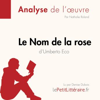 [French] - Le Le Nom de la rose d'Umberto Eco (Fiche de lecture): Analyse complète et résumé détaillé de l'oeuvre