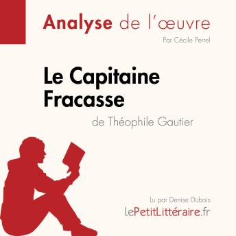 [French] - Le Le Capitaine Fracasse de Théophile Gautier (Fiche de lecture): Analyse complète et résumé détaillé de l'oeuvre