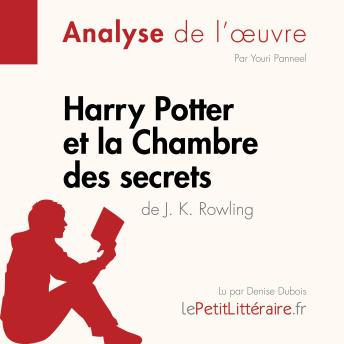 [French] - Harry Potter et la Chambre des secrets de J. K. Rowling (Analyse de l'oeuvre): Analyse complète et résumé détaillé de l'oeuvre