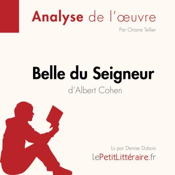 [French] - Belle du Seigneur d'Albert Cohen (Fiche de lecture): Analyse complète et résumé détaillé de l'oeuvre