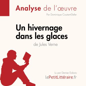 [French] - Un hivernage dans les glaces de Jules Verne (Fiche de lecture): Analyse complète et résumé détaillé de l'oeuvre
