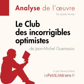 [French] - Le Le Club des incorrigibles optimistes de Jean-Michel Guenassia (Fiche de lecture): Analyse complète et résumé détaillé de l'oeuvre