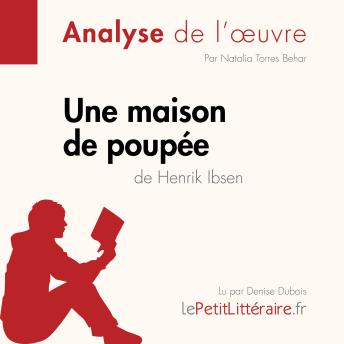 [French] - Une maison de poupée de Henrik Ibsen (Analyse de l'oeuvre): Analyse complète et résumé détaillé de l'oeuvre