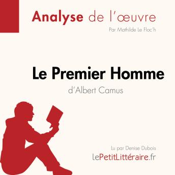 [French] - Le Le Premier homme d'Albert Camus (Fiche de lecture): Analyse complète et résumé détaillé de l'oeuvre