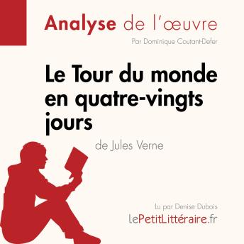 [French] - Le Tour du monde en quatre-vingts jours de Jules Verne (Analyse de l'oeuvre): Analyse complète et résumé détaillé de l'oeuvre