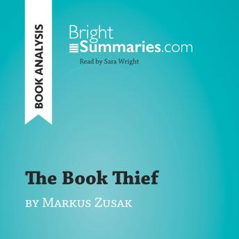 The Book Thief by Markus Zusak (Book Analysis): Detailed Summary, Analysis and Reading Guide
