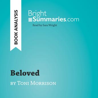 Beloved by Toni Morrison (Book Analysis): Detailed Summary, Analysis and Reading Guide