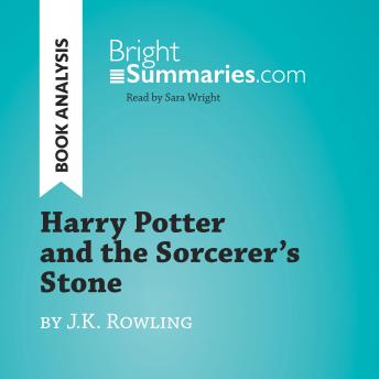 Harry Potter and the Sorcerer's Stone by J.K. Rowling (Book Analysis): Detailed Summary, Analysis and Reading Guide