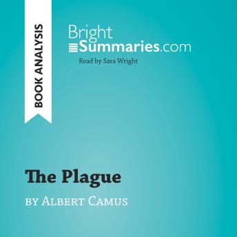 The Plague by Albert Camus (Book Analysis): Detailed Summary, Analysis and Reading Guide