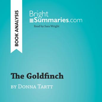 The Goldfinch by Donna Tartt (Book Analysis): Detailed Summary, Analysis and Reading Guide
