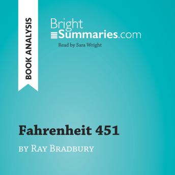 Fahrenheit 451 by Ray Bradbury (Book Analysis): Detailed Summary, Analysis and Reading Guide