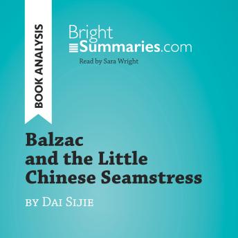 Balzac and the Little Chinese Seamstress by Dai Sijie (Book Analysis): Detailed Summary, Analysis and Reading Guide