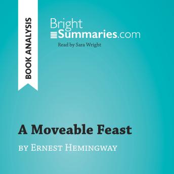 A Moveable Feast by Ernest Hemingway (Book Analysis): Detailed Summary, Analysis and Reading Guide
