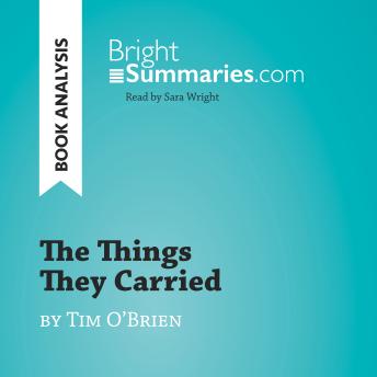 The Things They Carried by Tim O'Brien (Book Analysis): Detailed Summary, Analysis and Reading Guide