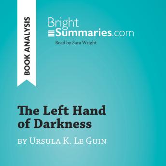 The Left Hand of Darkness by Ursula K. Le Guin (Book Analysis): Detailed Summary, Analysis and Reading Guide