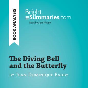 The Diving Bell and the Butterfly by Jean-Dominique Bauby (Book Analysis): Detailed Summary, Analysis and Reading Guide