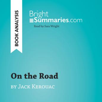 On the Road by Jack Kerouac (Book Analysis): Detailed Summary, Analysis and Reading Guide
