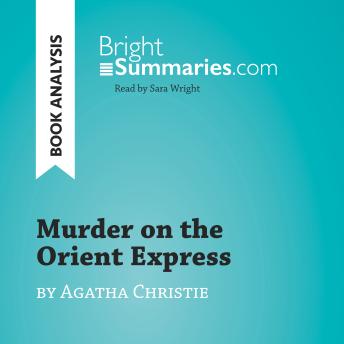 Murder on the Orient Express by Agatha Christie (Book Analysis): Detailed Summary, Analysis and Reading Guide