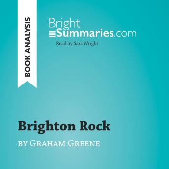 Brighton Rock by Graham Greene (Book Analysis): Detailed Summary, Analysis and Reading Guide
