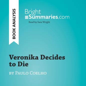 Veronika Decides to Die by Paulo Coelho (Book Analysis): Detailed Summary, Analysis and Reading Guide