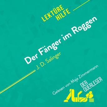 [German] - Der Fänger im Roggen von J. D. Salinger (Lektürehilfe): Detaillierte Zusammenfassung, Personenanalyse und Interpretation