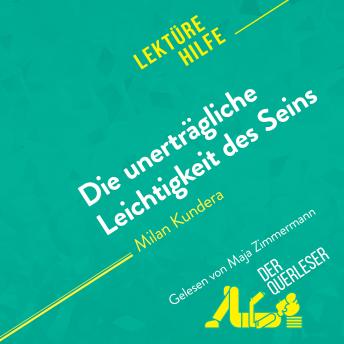 [German] - Die unerträgliche Leichtigkeit des Seins von Milan Kundera (Lektürehilfe): Detaillierte Zusammenfassung, Personenanalyse und Interpretation