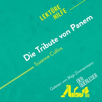 [German] - Die Tribute von Panem von Suzanne Collins (Lektürehilfe): Detaillierte Zusammenfassung, Personenanalyse und Interpretation
