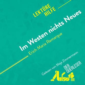 [German] - Im Westen nichts Neues von Erich Maria Remarque (Lektürehilfe): Detaillierte Zusammenfassung, Personenanalyse und Interpretation