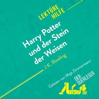 [German] - Harry Potter und der Stein der Weisen von J K. Rowling (Lektürehilfe): Detaillierte Zusammenfassung, Personenanalyse und Interpretation