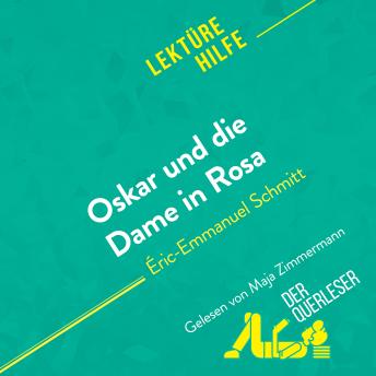 [German] - Oskar und die Dame in Rosa von Éric-Emmanuel Schmitt (Lektürehilfe): Detaillierte Zusammenfassung, Personenanalyse und Interpretation